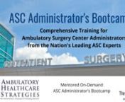 Prepare for the challenges of leadership in the Ambulatory Surgery Center Industry by participating in the ASC Administrator&#39;s Bootcamp – a Comprehensive program to prepare new and aspiring administrators and nursing managers for their role or to assist experienced administrators to bring their leadership to the next level. This is a Mentored On-Demand version of the live virtual conferences that are presented twice a year. This program is based on the August 2022 Cohort of the Live Conference