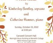 Kimberley Bentley Alumna RecitalnnKimberley Bentley, sopranonCatherine Hamner, PianonnProgramnnMandoline by Gabriel Fauré (1845 – 1924)nViolon, from