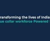 Transforming the lives of Indian blue-collar workforce Powered by HROne from hrone