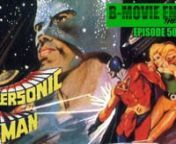 It&#39;s the 50th episode of B-Movie Enema: The Series! For this special occasion, Geoff and Nurse Disembaudee watch the Spanish Superman rip-off Supersonic Man co-starring the one, the only Cameron Mitchell!