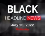July 20, 2022, News Headlines:nnEast CoastnFormer Mayor Bill de Blasio pulls out of 10th Congressional District racenhttps://www.littleafricanews.com/former-mayor-bill-de-blasio-pulls-out-of-10th-congressional-district-race/nnSOUTHnTexas teen heads to prom in Michael Jackson inspired dressnhttps://texasmetronews.com/36750/texas-teen-heads-to-prom-in-michael-jackson-inspired-dress%ef%bf%bc/nnCommunity College Leadership Retreat builds pipeline for students of color to attend UC Merced nhttps://ww
