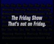Emily Krueger &amp; Katie Sylanski host this edition of The Friday Show which was recorded in the Peters Township Community Television studio on December 23, 1997. Includes: