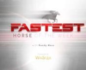 This week&#39;s fastest horse of the week is Bob Baffert&#39;s first Grade I winner on turf in nearly 15 years. Du Jour won the GI Frank E. Kilroe Mile S. The Fastest Horse of the Week is presented by the stallions at WinStar Farm.