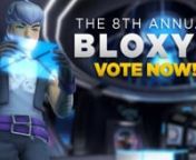 Voting is now open for the 8th Annual Bloxy Awards!nnVote here: https://rblx.co/8thBloxyAwardsVotennThe Bloxy Awards are an annual celebration recognizing the creative and technical achievements of our global community. As we come together for this ceremonial occasion, you will be transported across the Metaverse in a uniquely immersive adventure inspired by some of your favorite Roblox experiences. Mark your calendars, invite your friends, and get ready for a show like no other.n#BloxyAwards