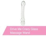 https://www.pinkcherry.com/products/drive-me-crazy-glass-massage-wand (PinkCherry US) nhttps://www.pinkcherry.ca/products/drive-me-crazy-glass-massage-wand (PinkCherry Canada)nn murmur as he slides the cool glass over my skin. I am beyond warm- warm and chilled and wanting. He kisses me and starts to move it again- wand, fingers, thumb- a lethal combination of sensual torture.nnBoasting two distinctly pleasurable heads offering unique sensations in and around erogenous zones, the Drive Me Crazy