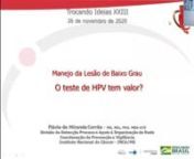 18h00 - Flávia de Miranda Correa_MANEJO DA LESÃO DE BAIXO GRAU_O teste de HPV tem valor from grauo