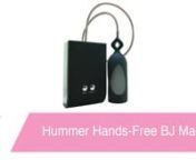 https://www.pinkcherry.com/collections/new-sex-toys/products/hummer-hands-free-bj-machine(PinkCherry US)nhttps://www.pinkcherry.ca/collections/new-sex-toys/products/hummer-hands-free-bj-machine(PinkCherry Canada)nnWe&#39;re going to be honest. You could throw a stone around here and hit at least a few dozen strokers vying for the title of &#39;perfect faux blowjob provider&#39;. They&#39;re all wonderful! We love them and our penis-owning customers love them. Here&#39;s the thing though; most strokers are stati