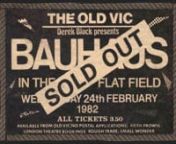 New restoration of Bauhaus performing In The Flat Field, at The Old Vic Theatre, in London, forty years ago on this day, the 24th of February 1982.nn•nnWhen I was a kid, my mate Pete and I attended the 1982 Bauhaus show at London’s Old Vic Theatre. Usually reserved for theatrical productions, The Old Vic was not a typical venue for a rock band. Especially a band as radical and fierce as Bauhaus, or so they seemed to me back then. nnI liked some of the Bauhaus records, but I hadn’t seen the