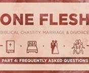 In this last part of our One Flesh series on biblical chastity, marriage, divorce, adultery, and remarriage we go through some of the more frequently asked questions relating to these topics such as:nn•tWhat is the Biblical definition of sex?n•tIf I live with someone and view them as my spouse, does that mean we are Biblically married?n•tCan women divorce their husbands according to the Bible?n•tIf a man cheating on his wife is not “technically” considered adultery, how do you explai
