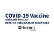 Lexie Feist, Emergency Department Director at Hendrick Medical Center Brownwood, shares her personal story on why she chose to get the COVID-19 vaccine. For more information on the vaccine, visit hendrickhealth.org/covidvaccine.