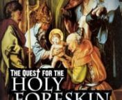 Join us on a quest to solve a 30 year old crime and unravel a Vatican conspiracy. To find the Holy Foreskin of Jesus Christ and make the greatest relic hunt documentary of all time…nnBig thanks to all our contributors!nhttp://www.indiegogo.com/The-Quest-for-the-Holy-Foreskin