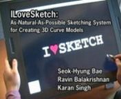 ILoveSketch, a 3D curve sketching system that captures some of the affordances of pen and paper for professional designers, allowing them to iterate directly on concept 3D curve models. The system coherently integrates existing techniques of sketch-based interaction with a number of novel and enhanced features. Novel contributions of the system include automatic view rotation to improve curve sketchability, an axis widget for sketch surface selection, and implicitly inferred changes between sket