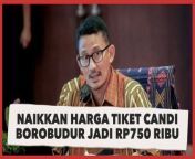 Naikkan Harga Tiket Candi Borobudur jadi Rp750 Ribu, Netizen Ngadu ke Sandiaga: Pak, Tugasmu Diserobot Luhut Tuh!&#60;br/&#62;&#60;br/&#62;&#60;br/&#62;Menteri Koordinator bidang Kemaritiman dan Investasi (Menko Marves) Luhut Binsar Pandjaitan mengumumkan adanya kenaikan harga pada tiket masuk Candi Borobudur menjadi R 750 ribu. Menanggapi itu, sejumlah warganet langsung menyerbu akun Instagram milik Menteri Pariwisata dan Ekonomi Kreatif (Menparekraf) Sandiaga Uno. Selengkapnya dalam video ini.&#60;br/&#62;&#60;br/&#62;&#60;br/&#62;Link terkait: &#60;br/&#62;https://www.suara.com/news/2022/06/05/182118/naikkan-harga-tiket-candi-borobudur-jadi-rp750-ribu-netizen-ngadu-ke-sandiaga-pak-tugasmu-diserobot-luhut-tuh&#60;br/&#62;&#60;br/&#62;#CandiBorobudur #Sandiaga&#60;br/&#62;&#60;br/&#62;VO/Video Editor: OxtaDewi Yuliantini&#60;br/&#62;===================================&#60;br/&#62;Homepage: https://www.suara.com&#60;br/&#62;Facebook Fan Page: https://www.facebook.com/suaradotcom&#60;br/&#62;Instagram:https://www.instagram.com/suaradotcom/&#60;br/&#62;Twitter:https://twitter.com/suaradotcom