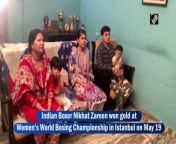 Indian Boxer Nikhant Zareen won gold at the Women’s World Boxing Championship in Istanbul on May 19. Her parents expressed their happiness after her achievement.&#60;br/&#62;&#60;br/&#62;Apart from Mary Kom, she became the first woman to win a gold medal at World Boxing Championship in the last 14 years.