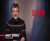Interview with Andy Serkis of Luther and talks about Kingdom Of The Plant Of The Apes