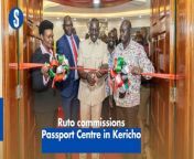 President William Ruto officially commissioned a Passport Centre in Kericho Town. https://shorturl.at/arzCI