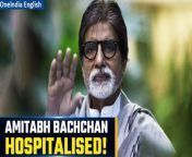 Bollywood legend Amitabh Bachchan, aged 81, has been admitted to Kokilaben Hospital in Mumbai for angioplasty. Stay tuned for updates on his health and recovery.&#60;br/&#62; &#60;br/&#62; &#60;br/&#62;#AmitabhBachchan #AmitabhBachchanHospitalised #AmitabhBachchanAngioplasty #KokilabenHospital #EntertainmentNews #Oneindia&#60;br/&#62;~HT.178~PR.274~GR.124~