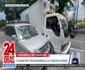 Nagkarambola ang tatlong sasakyan sa bahagi ng Quezon Avenue sa Quezon City.&#60;br/&#62;&#60;br/&#62;&#60;br/&#62;24 Oras Weekend is GMA Network’s flagship newscast, anchored by Ivan Mayrina and Pia Arcangel. It airs on GMA-7, Saturdays and Sundays at 5:30 PM (PHL Time). For more videos from 24 Oras Weekend, visit http://www.gmanews.tv/24orasweekend.&#60;br/&#62;&#60;br/&#62;#GMAIntegratedNews #KapusoStream&#60;br/&#62;&#60;br/&#62;Breaking news and stories from the Philippines and abroad:&#60;br/&#62;GMA Integrated News Portal: http://www.gmanews.tv&#60;br/&#62;Facebook: http://www.facebook.com/gmanews&#60;br/&#62;TikTok: https://www.tiktok.com/@gmanews&#60;br/&#62;Twitter: http://www.twitter.com/gmanews&#60;br/&#62;Instagram: http://www.instagram.com/gmanews&#60;br/&#62;&#60;br/&#62;GMA Network Kapuso programs on GMA Pinoy TV: https://gmapinoytv.com/subscribe