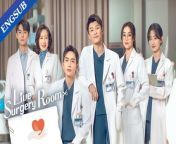 Live Surgery Room - Episode 10 (EngSub)