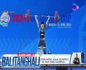 Nagbabalik sa olympic stage si pinay weightlifter Elreen Ando.&#60;br/&#62;&#60;br/&#62;&#60;br/&#62;Balitanghali is the daily noontime newscast of GTV anchored by Raffy Tima and Connie Sison. It airs Mondays to Fridays at 10:30 AM (PHL Time). For more videos from Balitanghali, visit http://www.gmanews.tv/balitanghali.&#60;br/&#62;&#60;br/&#62;#GMAIntegratedNews #KapusoStream&#60;br/&#62;&#60;br/&#62;Breaking news and stories from the Philippines and abroad:&#60;br/&#62;GMA Integrated News Portal: http://www.gmanews.tv&#60;br/&#62;Facebook: http://www.facebook.com/gmanews&#60;br/&#62;TikTok: https://www.tiktok.com/@gmanews&#60;br/&#62;Twitter: http://www.twitter.com/gmanews&#60;br/&#62;Instagram: http://www.instagram.com/gmanews&#60;br/&#62;&#60;br/&#62;GMA Network Kapuso programs on GMA Pinoy TV: https://gmapinoytv.com/subscribe