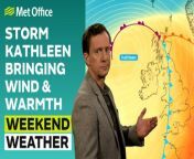This is the Met Office UK Weather forecast for the weekend, dated 04/04/2024&#60;br/&#62;&#60;br/&#62;Storm Kathleen has been named by the Irish weather service it will bring the UK some unusually windy weather for the time of year. Met Office warnings are in place. As well as more rain and very strong winds we will get some high temperatures this weekend, especially on Saturday. &#60;br/&#62;&#60;br/&#62;Bringing you this weekend’s weather forecast is Alex Deakin.&#60;br/&#62;