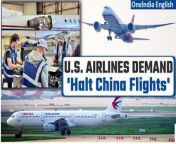 In an exclusive report, major US airlines and aviation unions voice concerns to the Biden administration, urging a halt to the approval of more flights between the US and China. Learn why industry stakeholders are calling for action and the potential impacts on trans-Pacific travel. &#60;br/&#62; &#60;br/&#62;#USNews #USA #USAirlines #UnitedStates #ChinaAirlines #ChinaFlights #USFlights #ChinaUSRelations #JoeBiden #BidenAdministration #ChineseFlights #XiJinping #Oneindia&#60;br/&#62;~PR.274~ED.102~