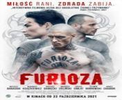 Furioza is a 2021 Polish action crime drama film directed by Cyprian T. Olencki. It was released theatrically in Poland on 22 October 2021 before being released internationally on Netflix in 2022.