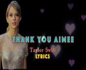 Sing along with Mystic Music as we bring you the heartfelt lyrics of &#39;Thank you Aimee&#39; by Taylor Swift. Dive into the emotional depth of this soulful song, expressing gratitude and appreciation for the special people in our lives. Let Taylor Swift&#39;s captivating melody and heartfelt words resonate with you as you listen to this beautiful rendition. Don&#39;t forget to like, share, and subscribe to Mystic Music for more lyrical treasures and musical journeys.&#60;br/&#62;&#60;br/&#62;#mysticmusicmix #mysticmusic