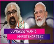 A political controversy has erupted after Indian Overseas Congress (IOC) Chairman Sam Pitroda spoke about inheritance tax in the US while pitching for the need for policy on redistribution of wealth. While the BJP is alleging that the Congress intends to &#92;