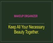 Makeup Organizer is very important for every Women.