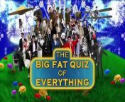 2019 Big Fat Quiz Of Everything from fuck fat girl full