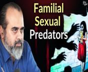 Full Video: Sexual predators within the family &#124;&#124; Acharya Prashant, with Delhi University (2022)&#60;br/&#62;Link: &#60;br/&#62;&#60;br/&#62; • Sexual predators within the family &#124;&#124;...&#60;br/&#62;&#60;br/&#62;➖➖➖➖➖➖&#60;br/&#62;&#60;br/&#62;‍♂️ Want to meet Acharya Prashant?&#60;br/&#62;Be a part of the Live Sessions: https://acharyaprashant.org/hi/enquir...&#60;br/&#62;&#60;br/&#62;⚡ Want Acharya Prashant’s regular updates?&#60;br/&#62;Join WhatsApp Channel: https://whatsapp.com/channel/0029Va6Z...&#60;br/&#62;&#60;br/&#62; Want to read Acharya Prashant&#39;s Books?&#60;br/&#62;Get Free Delivery: https://acharyaprashant.org/en/books?...&#60;br/&#62;&#60;br/&#62; Want to accelerate Acharya Prashant’s work?&#60;br/&#62;Contribute: https://acharyaprashant.org/en/contri...&#60;br/&#62;&#60;br/&#62; Want to work with Acharya Prashant?&#60;br/&#62;Apply to the Foundation here: https://acharyaprashant.org/en/hiring...&#60;br/&#62;&#60;br/&#62;➖➖➖➖➖➖&#60;br/&#62;&#60;br/&#62;Video Information: Shastra Kaumudi, 15.01.2022, Rishikesh, India&#60;br/&#62;&#60;br/&#62;Context:&#60;br/&#62;~ What work to choose in life?&#60;br/&#62;~ Should one seek social validation while choosing work?&#60;br/&#62;~ How important is money while choosing work?&#60;br/&#62;~ Why do we often underestimate the circumstances?&#60;br/&#62;&#60;br/&#62;&#60;br/&#62;Music Credits: Milind Date &#60;br/&#62;~~~~~~~~~~~~~