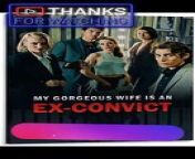 My Gorgeous Wife is an Ex-Convict Full Movie 2024