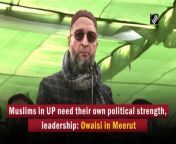 While addressing at a public rally in Meerut on December 18, All India Majlis-e-Ittehadul Muslimeen (AIMIM) chief Asaduddin Owaisi said, “I am here to appeal to all of you that Uttar Pradesh&#39;s 19 per cent Muslims need their own political strength, leadership and participation, to get respect, education for our youth and to stop tortures and discrimination.”