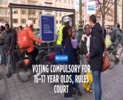 Teenagers in Belgium must vote in upcoming European elections, the country&#39;s constitutional court has ruled - ten days before the deadline to register to vote.