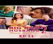 Big Bad Husband, Please Wake Up 2 FULL Part 2 (EP11-EP20)