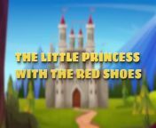 The L i t t l eP r i n c e s swith The Red Shoes ｜ Bedtime Stories for Kids in English ｜ Fairy Tales from xossip p