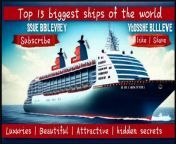 Top 6 beautiful and biggest ship of world _ Engineering marvel _ Luxury _ Incredible ship design from indian bra panty model