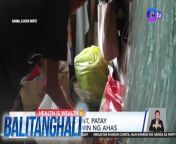 Patay matapos matuklaw ng ahas!&#60;br/&#62;&#60;br/&#62;&#60;br/&#62;Balitanghali is the daily noontime newscast of GTV anchored by Raffy Tima and Connie Sison. It airs Mondays to Fridays at 10:30 AM (PHL Time). For more videos from Balitanghali, visit http://www.gmanews.tv/balitanghali.&#60;br/&#62;&#60;br/&#62;#GMAIntegratedNews #KapusoStream&#60;br/&#62;&#60;br/&#62;Breaking news and stories from the Philippines and abroad:&#60;br/&#62;GMA Integrated News Portal: http://www.gmanews.tv&#60;br/&#62;Facebook: http://www.facebook.com/gmanews&#60;br/&#62;TikTok: https://www.tiktok.com/@gmanews&#60;br/&#62;Twitter: http://www.twitter.com/gmanews&#60;br/&#62;Instagram: http://www.instagram.com/gmanews&#60;br/&#62;&#60;br/&#62;GMA Network Kapuso programs on GMA Pinoy TV: https://gmapinoytv.com/subscribe
