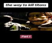 [Part 1] The way to kill titans from autopsy for anatomy