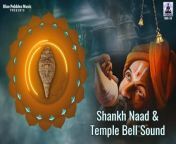 Significance of Shankha &amp; temple bell&#60;br/&#62;&#60;br/&#62;There is a religious belief that this maintains peace and serenity at home. This eliminates negative energy in the house and increases positive energy. helps get rid of Vastu dosha and bring good luck and prosperity.&#60;br/&#62;&#60;br/&#62;The sharp sound that is produced by ringing the bell activates the seven chakras in your body. Creates harmony between the right and left lobes of the brain. ...The sound retains the principle of deities and drives away evil energies. Removes all negative thoughts.&#60;br/&#62;&#60;br/&#62;&#60;br/&#62; Track information:&#60;br/&#62;Title: Shankh naad and Temple Bell Sound&#60;br/&#62;Composer/Music:Ashish Ahuja&#60;br/&#62;Label: Ambey &#60;br/&#62;ARMS-146-22/RMS-36/NA&#60;br/&#62;&#60;br/&#62;Start your day with &#92;
