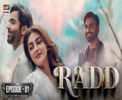 Radd Episode 01 &#124; Hiba Bukhari &#124; Sheheryar Munawar &#124; ARY Digital&#60;br/&#62;&#60;br/&#62;A dramatic maestro revolving around 3 characters, who want each other but fate keeps coming in way! &#60;br/&#62;&#60;br/&#62;Director: Ahmed Bhatti&#60;br/&#62;&#60;br/&#62;Writer: Sanam Mehdi Zaryab &#60;br/&#62;&#60;br/&#62;Cast: &#60;br/&#62;Sheheryar Munawar, &#60;br/&#62;Hiba Bukhari, &#60;br/&#62;Arsalan Naseer, &#60;br/&#62;Naumaan ijaz, &#60;br/&#62;Dania Enwer, &#60;br/&#62;Adnan Jaffar, &#60;br/&#62;Nadia Afgan, &#60;br/&#62;Asma Abbas, &#60;br/&#62;Yasmin Peerzada and others.&#60;br/&#62;&#60;br/&#62;Timings: Watch Radd Every Wednesday and Thursday at 8:00 PM &#60;br/&#62;&#60;br/&#62;Pakistani Drama Industry&#39;s biggest Platform, ARY Digital, is the Hub of exceptional and uninterrupted entertainment. You can watch quality dramas with relatable stories, Original Sound Tracks, Telefilms, and a lot more impressive content in HD. Subscribe to the YouTube channel of ARY Digital to be entertained by the content you always wanted to watch.&#60;br/&#62;&#60;br/&#62;Join ARY Digital on Whatsapphttps://bit.ly/3LnAbHU&#60;br/&#62;