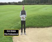 In this video, PGA Professional Nick Drane explains the keys to playing the bunker shot