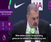 Ange Postecoglou was left frustrated as VAR played a controversial role in Tottenham&#39;s 3-2 defeat to Arsenal