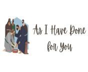 As I Have Done for You | Lyric Video | Maundy Thursday from christian interview