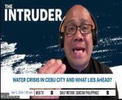 Water crisis in Cebu City and what lies ahead?…&#60;br/&#62;&#60;br/&#62;#The Intruder